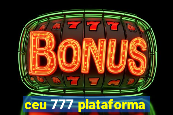 ceu 777 plataforma